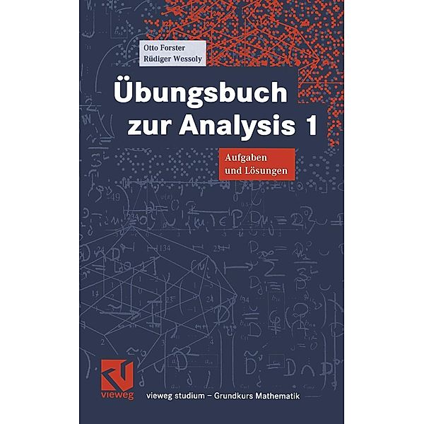 Übungsbuch zur Analysis / vieweg studium; Grundkurs Mathematik Bd.61, Otto Forster, Rüdiger Wessoly