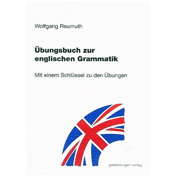 Übungsbuch zur englischen Grammatik, Wolfgang Reumuth