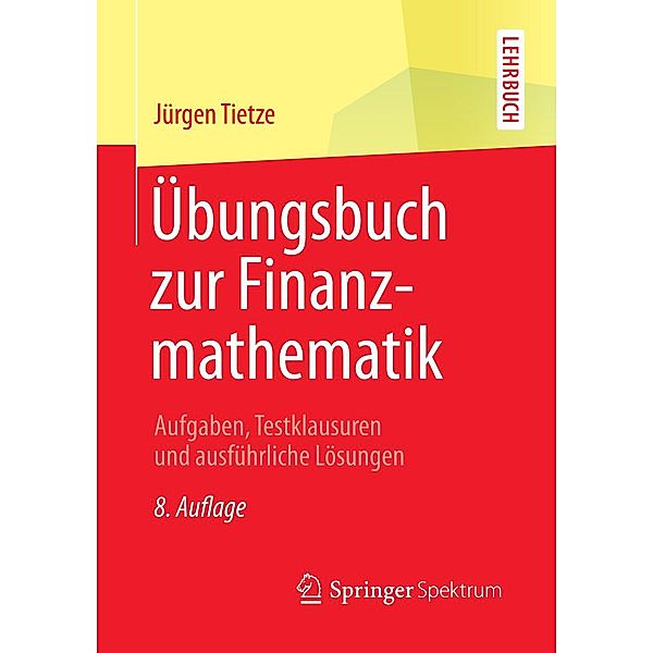 Übungsbuch zur Finanzmathematik, Jürgen Tietze