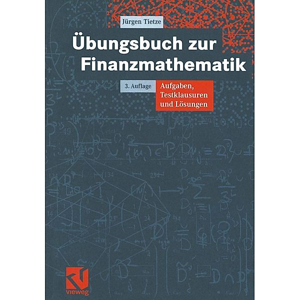 Übungsbuch zur Finanzmathematik, Jürgen Tietze