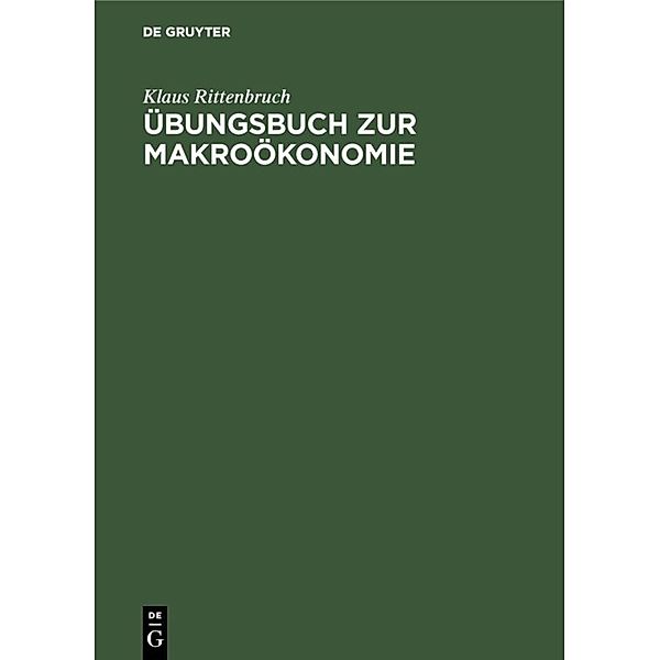 Übungsbuch zur Makroökonomie, Klaus Rittenbruch