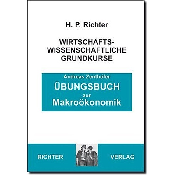 Übungsbuch zur Makroökonomik, Andreas Zenthöfer