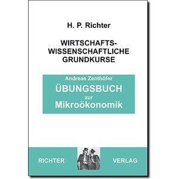 Übungsbuch zur Mikroökonomik, Andreas Zenthöfer