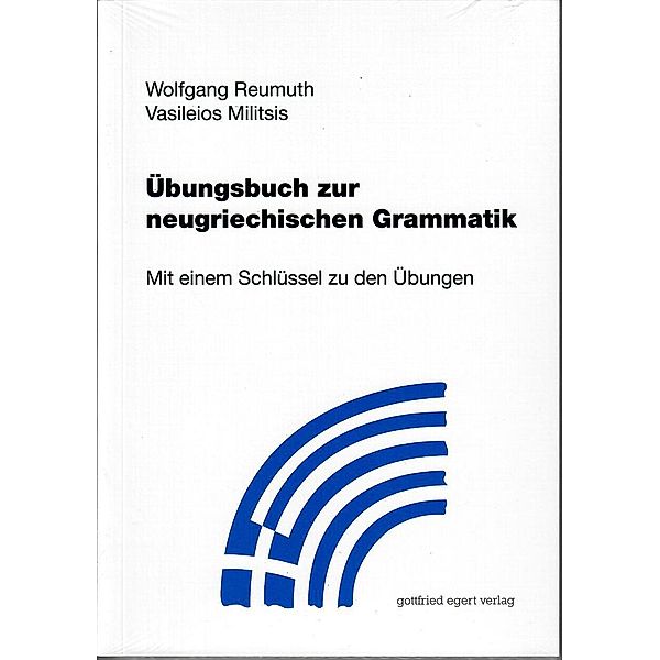 Übungsbuch zur neugriechischen Grammatik, Wolfgang Reumuth, Militsis Vasileios