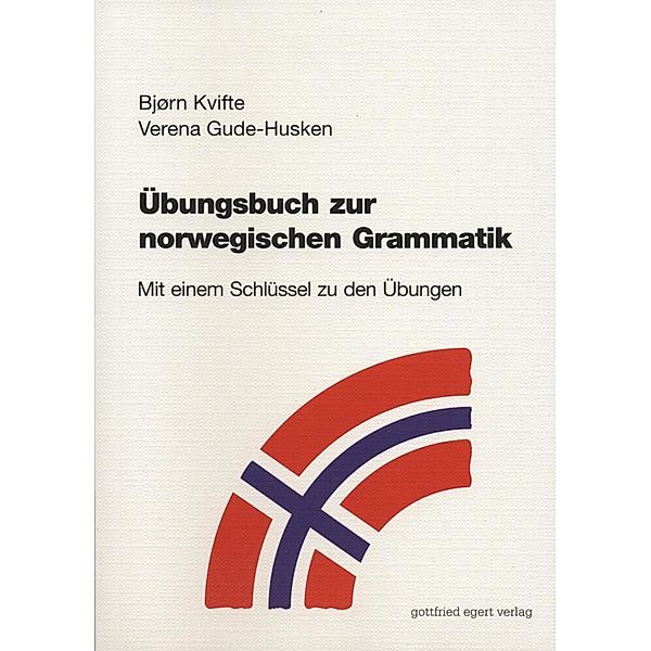 Übungsbuch zur norwegischen Grammatik, Bjoern Kvifte, Verna Gude-Husken