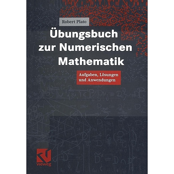 Übungsbuch zur Numerischen Mathematik, Robert Plato