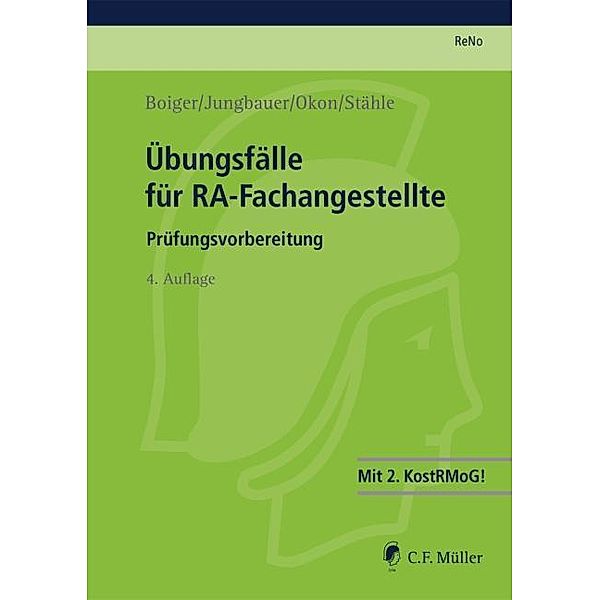 Übungsfälle für RA-Fachangestellte, Wolfgang Boiger, Sabine Jungbauer, Waltraud Okon, Claudia Stähle