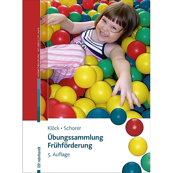 Übungssammlung Frühförderung / Beiträge zur Frühförderung interdisziplinär Bd.16, Irene Klöck, Caroline Schorer