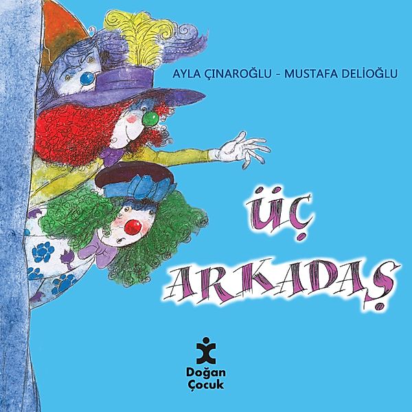 Üç Arkadaş, Ayla Çınaroğlu