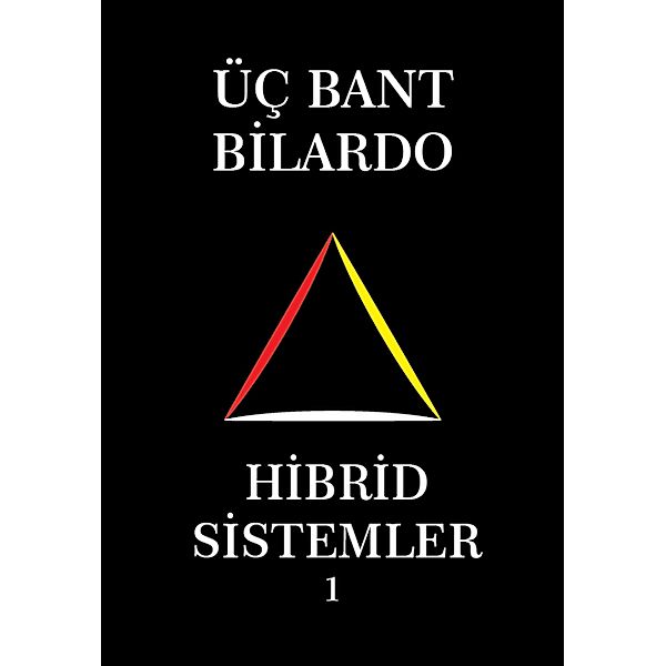 Üç Bant Bilardo - Hibrid Sistemler 1 (HIBRID, #1) / HIBRID, System Master