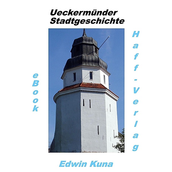 Ueckermünder Stadtgeschichte, Edwin Kuna