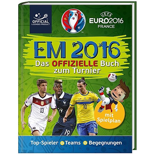 UEFA EURO 2016(TM) - EM 2016: Das offizielle Buch zum Turnier
