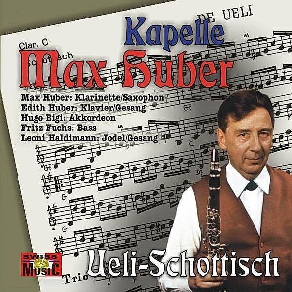 Ueli-Schottisch, Max Kapelle Huber