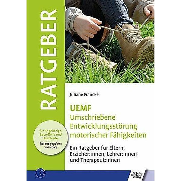 UEMF Umschriebene Entwicklungsstörung motorischer Funktionen, Juliane Francke