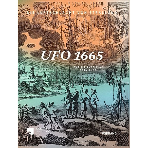 Ufo 1665. Die Luftschlacht von Stralsund, Moritz Wullen