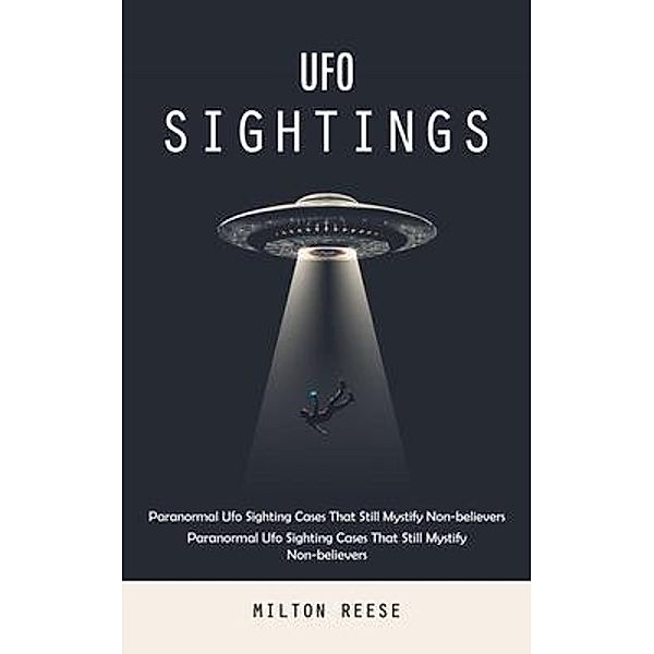 Ufo Sightings, Milton Reese