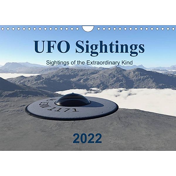 UFO Sightings - Sightings of the Extraordinary Kind (Wall Calendar 2022 DIN A4 Landscape), Michael Wlotzka and Linda Schilling