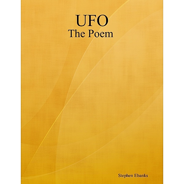UFO: The Poem, Stephen Ebanks