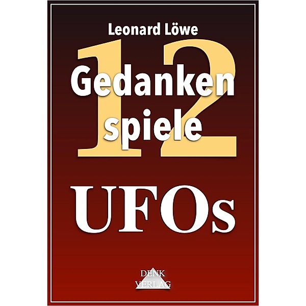 UFOs / Gedankenspiele Thema Bd.12, Leonard Löwe