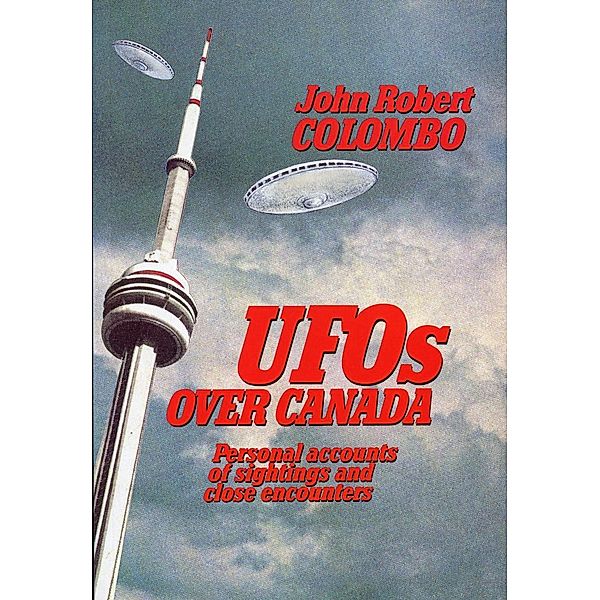 UFOs Over Canada, John Robert Colombo