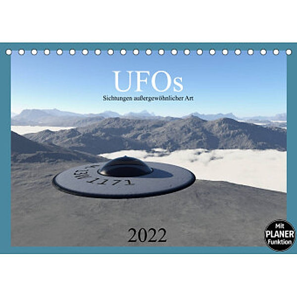 UFOs - Sichtungen außergewöhnlicher Art (Tischkalender 2022 DIN A5 quer), Linda Schilling