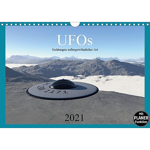 UFOs - Sichtungen außergewöhnlicher Art (Wandkalender 2021 DIN A4 quer), Linda Schilling