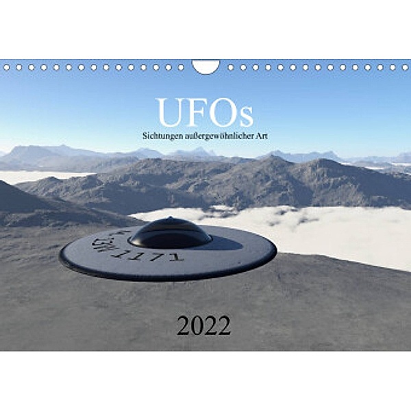 UFOs - Sichtungen außergewöhnlicher Art (Wandkalender 2022 DIN A4 quer), Michael Wlotzka und Linda Schilling