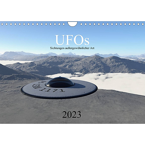 UFOs - Sichtungen aussergewöhnlicher Art (Wandkalender 2023 DIN A4 quer), Michael und Linda Schilling