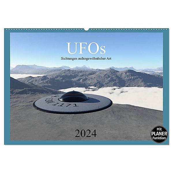 UFOs - Sichtungen aussergewöhnlicher Art (Wandkalender 2024 DIN A2 quer), CALVENDO Monatskalender, Linda Schilling