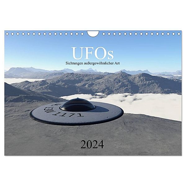 UFOs - Sichtungen aussergewöhnlicher Art (Wandkalender 2024 DIN A4 quer), CALVENDO Monatskalender, Linda und Michael Schilling