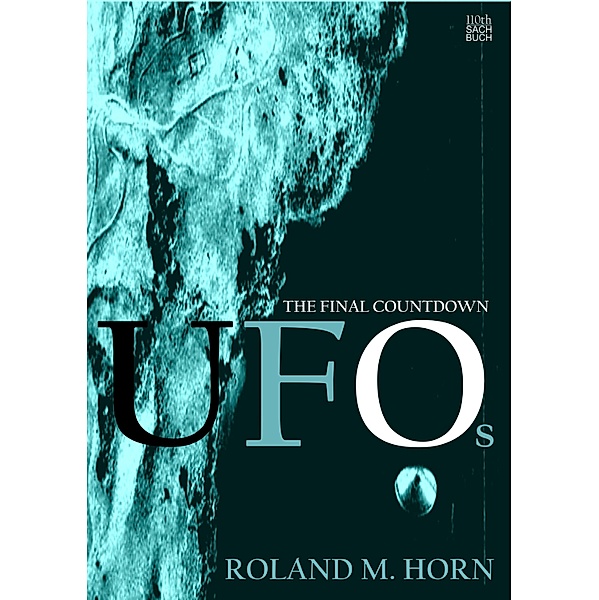UFOs - The Final Countdown, Roland M. Horn