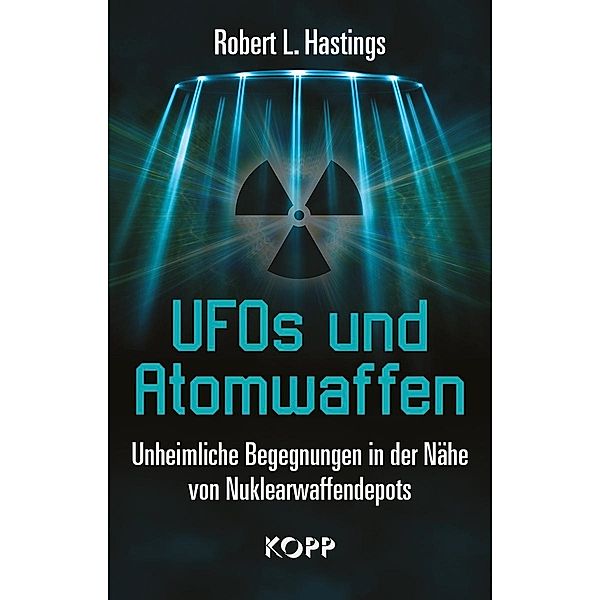 UFOs und Atomwaffen, Robert L. Hastings