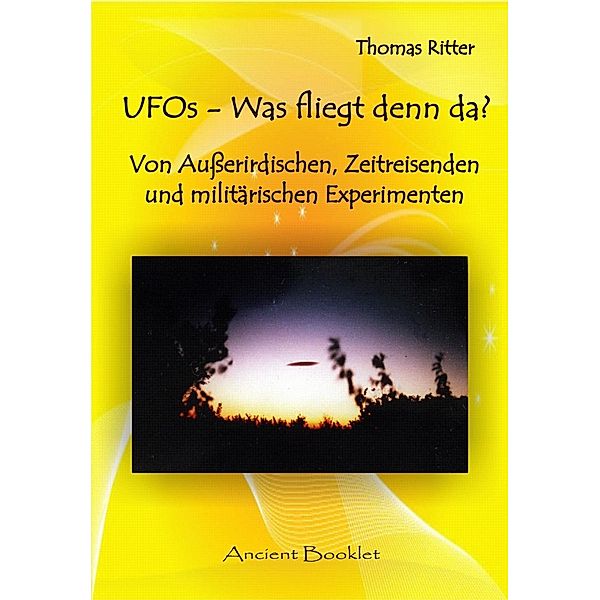UFOs - Was fliegt denn da? / Ancient Mail, Thomas Ritter