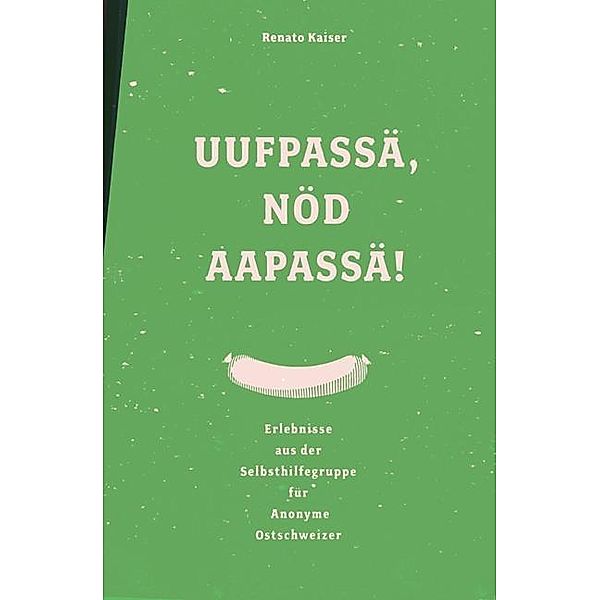 Ufpassä, nöd aapassä!, m. Audio-CD, Renato Kaiser