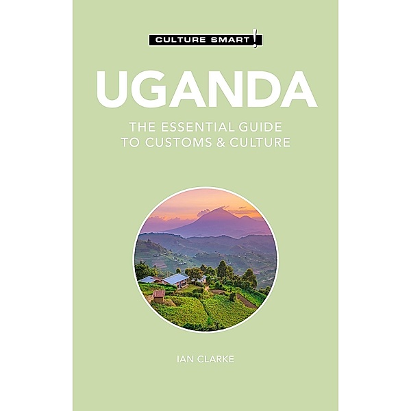Uganda - Culture Smart!, Ian Clarke