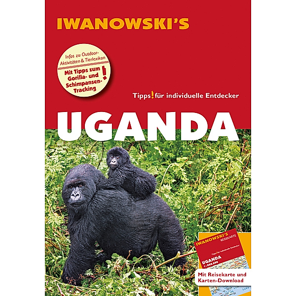 Uganda - Reiseführer von Iwanowski, m. 1 Karte, Heiko Hooge