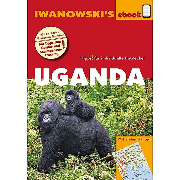 Uganda - Reiseführer von Iwanowski / Reisehandbuch, Heiko Hooge