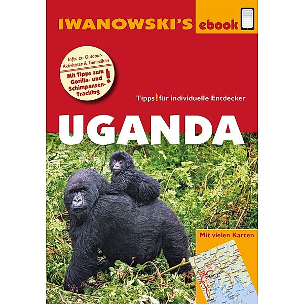 Uganda - Reiseführer von Iwanowski / Reisehandbuch, Heiko Hooge