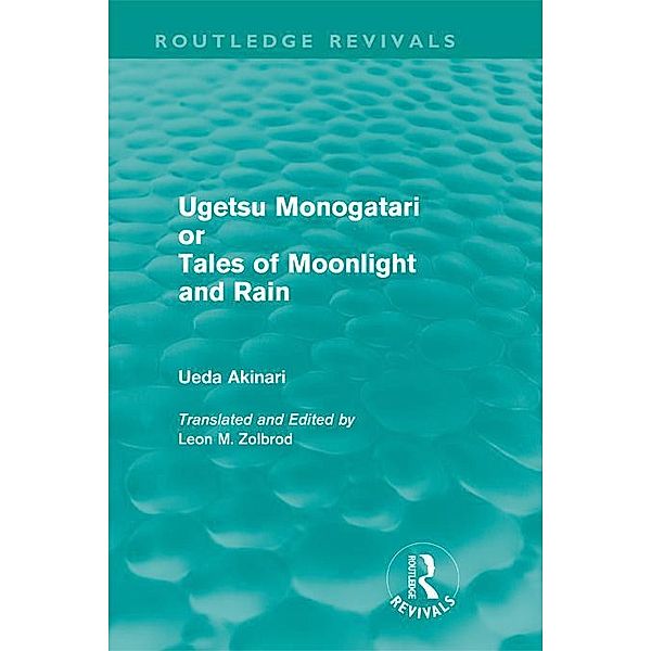 Ugetsu Monogatari or Tales of Moonlight and Rain (Routledge Revivals), Ueda Akinari