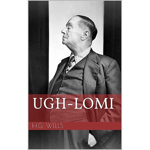 Ugh-Lomi, H. G. Wells