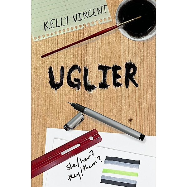 Uglier (The Art of Being Ugly, #2) / The Art of Being Ugly, Kelly Vincent