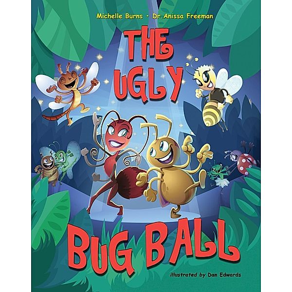 Ugly Bug Ball / BQB Publishing, Anissa Freeman