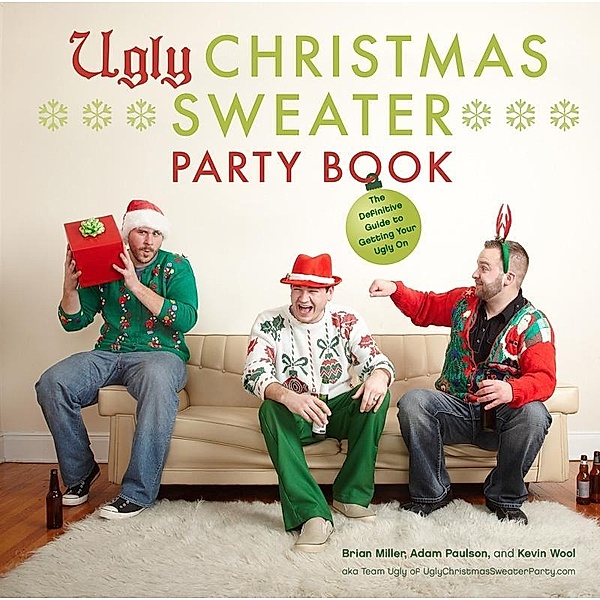 Ugly Christmas Sweater Party Book, Brian Miller, Adam Paulson, Kevin Wool
