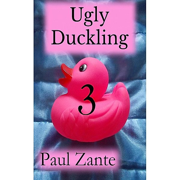 Ugly Duckling - 3, Paul Zante
