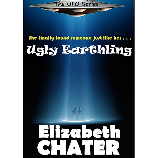 Ugly Earthling, Elizabeth Chater