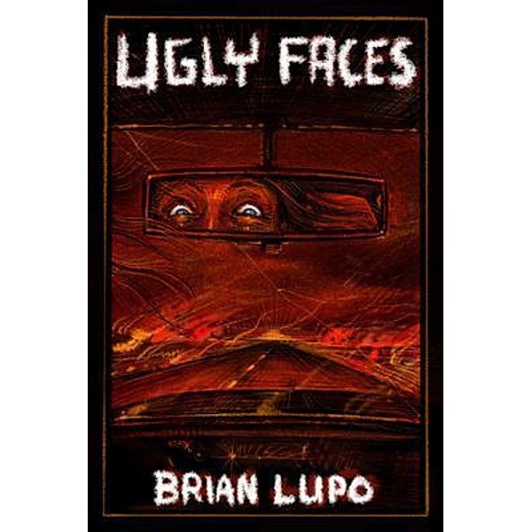 Ugly Faces / Brian Lupo, Brian Lupo