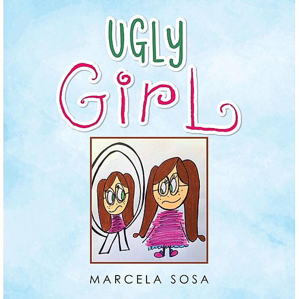 Ugly Girl, Marcela Sosa