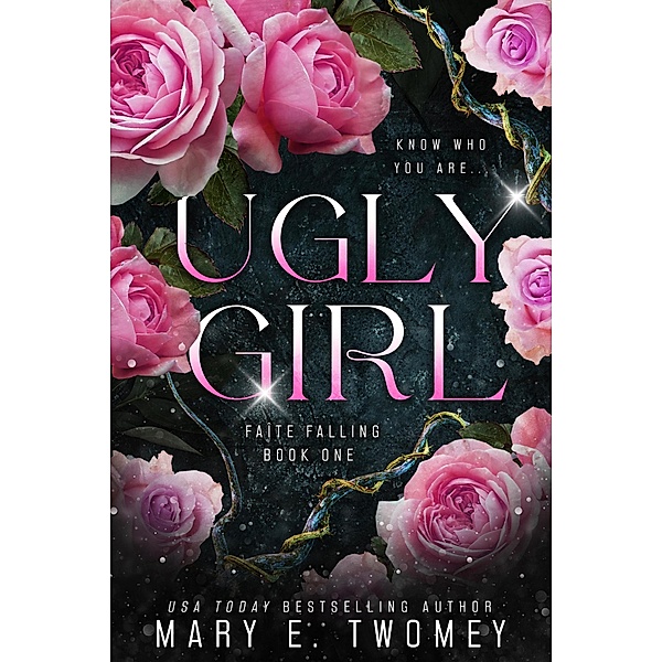 Ugly Girl (Faite Falling, #1) / Faite Falling, Mary E. Twomey