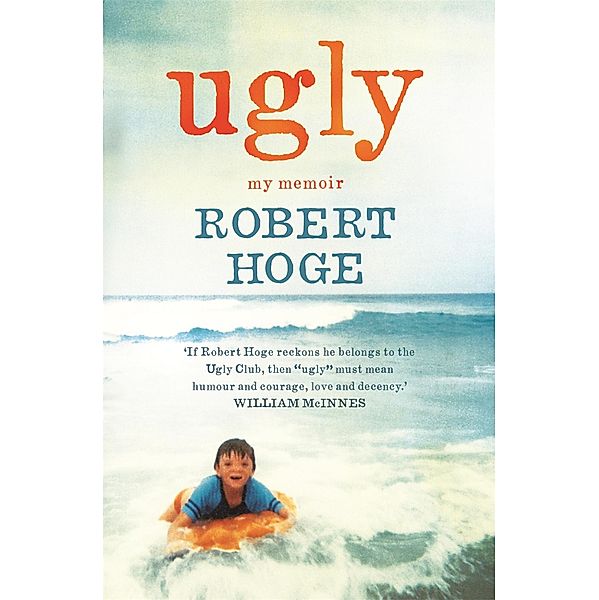 Ugly: My Memoir, Robert Hoge
