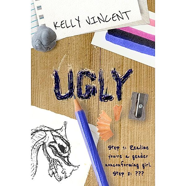 Ugly (The Art of Being Ugly, #1) / The Art of Being Ugly, Kelly Vincent